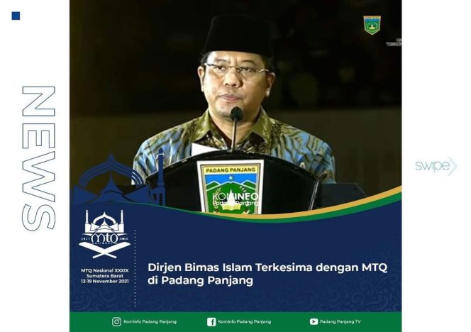 
 Dirjen Bimas Islam Buka Resmi MTQ di Padang Panjang