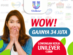 Gajinya Rp34 Juta, Lowongan Kerja PT Unilever Indonesia bisa Daftar Online, Siapa Tau Ada Rezeki Nomplok