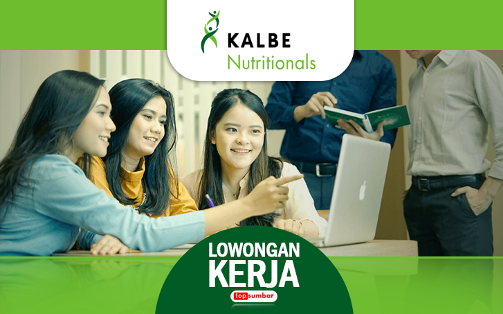 Lowongan Kerja Jakarta, Kalbe Nutritionals (PT Sanghiang Perkasa) Mei 2023, Intip Tugas dan Syaratnya di Sini