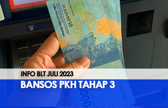 Info BLT Juli 2023: Lihat Penerima Bansos PKH Tahap 3 di Cekbansos.kemensos.go.id