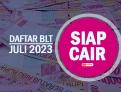 Cek Sekarang! Daftar BLT Bulan Juli 2023 Siap Cair, Penerima Bansos dari Pemerintah Wajib Tahu