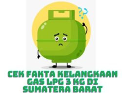 Cek Fakta Kelangkaan Gas LPG 3 Kg, Harga Mencapai Rp40 Ribu Per Tabung di Sumatera Barat. (Foto: Topsumbar.co.id)