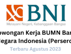 Lowongan Kerja! Rekrutmen BUMN PT Bank Negara Indonesia (Persero) Tbk Deadline 16 Agustus 2023, sebagai Magang Frontliner! (Foto: Topsumbar.co.id)