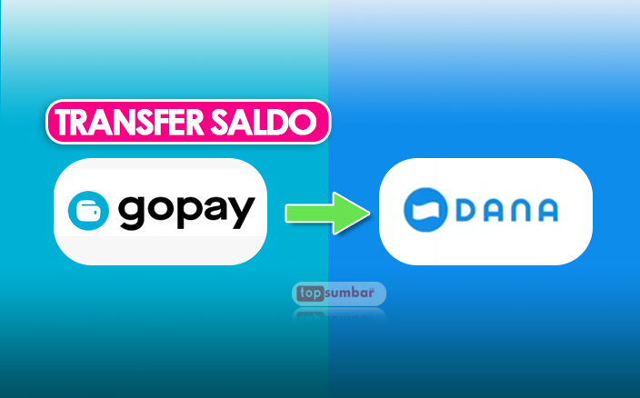 Mudah! 2 Cara Memindahkan Saldo GoPay ke E-wallet DANA