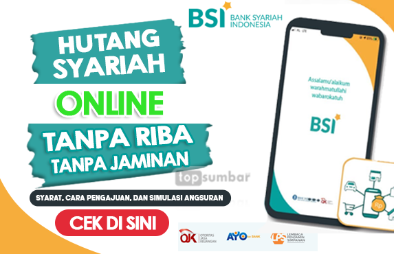 Hutang Syariah Online Tanpa Riba! Pinjol BSI Tawarkan Pinjaman Rp10 Juta Angsuran Rp300 Ribuan per Bulan