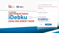 BI Checking Jam Pendaftaran iDebku dan Cara Cek Kredit Skor SLIK OJK